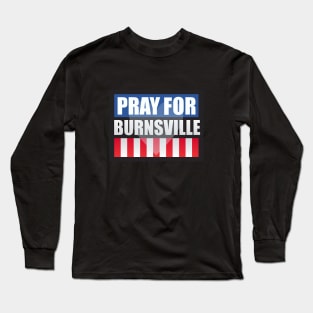 Pray for Burnsville Long Sleeve T-Shirt